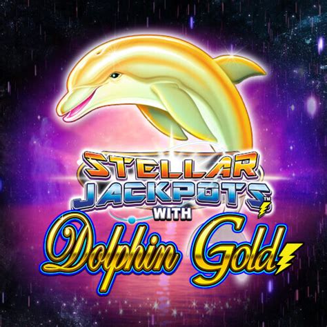 dolphin gold stellar jackpots play online  Win With House Money